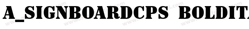 a_SignboardCps BoldItalic字体转换